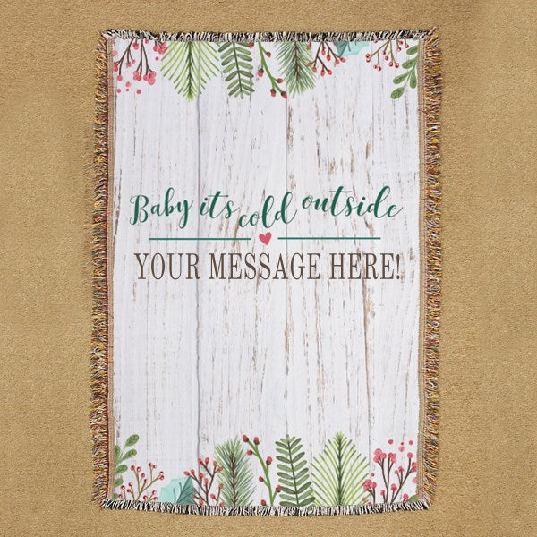 Baby It's Cold Outside Personalized Woven Throw