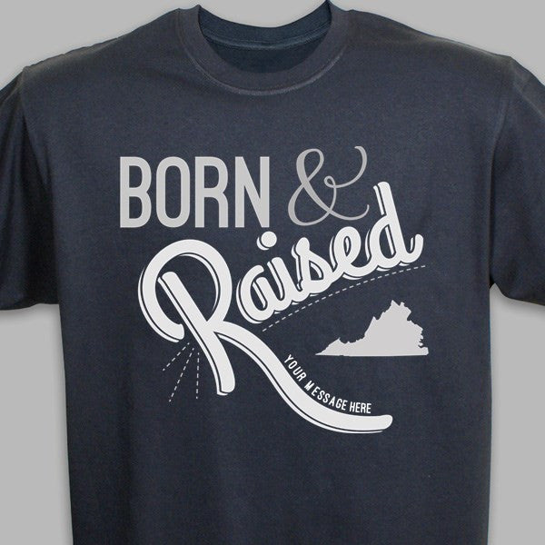 Born & Raised State Personalized T-Shirt