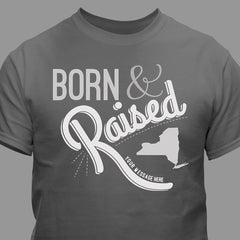 Born & Raised State Personalized T-Shirt