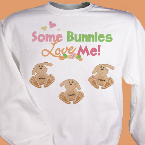 Some Bunnies Love Me Personalized Sweatshirt